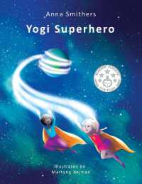 Yogi Superhero : A children's book about yoga, mindfulness and managing busy mind (Yogi Superhero Series)