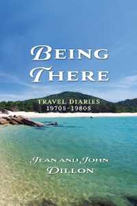 Being There : Travel Diaries 1970s - 1980s