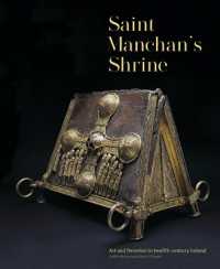 Saint Manchan's Shrine : Art and Devotion in twelfth-century Ireland
