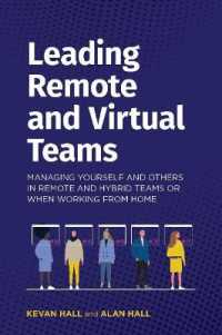 Leading Remote and Virtual Teams : Managing yourself and other in Remote and Hybrid teams or when working from home