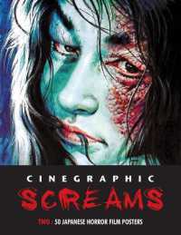 Cinegraphic Screams 2 : 50 Japanese Horror Film Posters (Cinegraphic Screams)