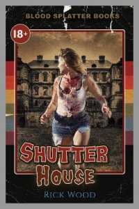 Shutter House (Blood Splatter Books)