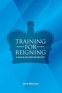 Training for Reigning : A Manual on Christian Maturity