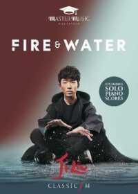 Fire & Water : Piano Sheet Music Book