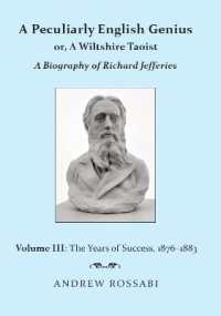 A Peculiarly English Genius or a Wiltshire Taoist: a Biography of Richard Jefferies Vol. III : The Years of Success1876-1883
