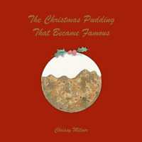 The Christmas Pudding That Became Famous