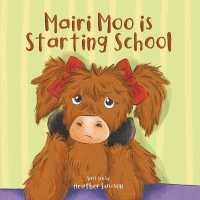 Mairi Moo is Starting School (Mairi Moo the Highland Coo Series)