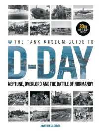 The Tank Museum Guide to D-Day 80th Anniversary Edition