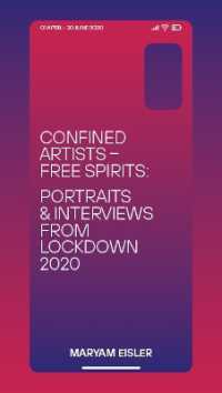 Confined Artists - Free Spirits : Portraits and Interviews from Lockdown 2020