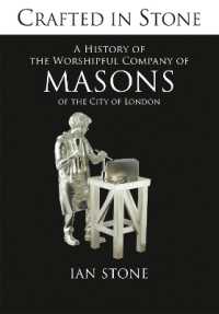 A History of the Worshipful Company of Masons of the city of London : Crafted in Stone