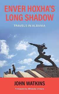 Enver Hoxha's Long Shadow : Travels in Albania
