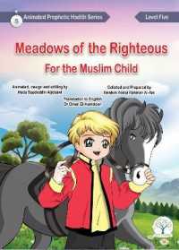 Meadows of the Righteous: for the Muslim Child: 5 (Meadows of the Righteous: for the Muslim Child)