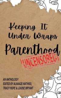 Keeping It under Wraps: Parenthood, Uncensored (Keeping It under Wraps)