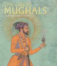 The Great Mughals : Art, Architecture and Opulence