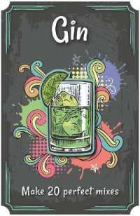 Gin : Make over 20 Perfect Mixes （BRDBK）