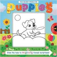 The Secret World of Puppies : Slide the Tab Book