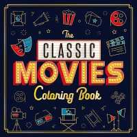 The Classic Movies Coloring Book : Adult Coloring Book