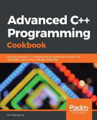 Advanced C++ Programming Cookbook : Become an expert C++ programmer by mastering concepts like templates, concurrency, and type deduction