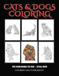 Coloring Sheets for Adults (Cats and Dogs) : Advanced coloring (colouring) books for adults with 44 coloring pages: Cats and Dogs (Adult colouring (coloring) books)