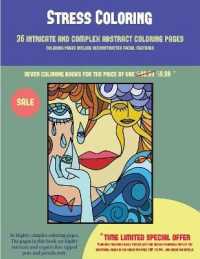 Stress Coloring (36 intricate and complex abstract coloring pages) : 36 intricate and complex abstract coloring pages: This book has 36 abstract coloring pages that can be used to color in, frame, and/or meditate over: This book can be photocopied, p