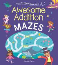 Fantastic Finger Trace Mazes: Awesome Addition Mazes (Fantastic Finger Trace Mazes)
