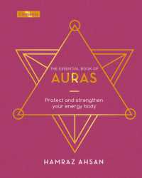 The Essential Book of Auras : Protect and Strengthen Your Energy Body (Elements)