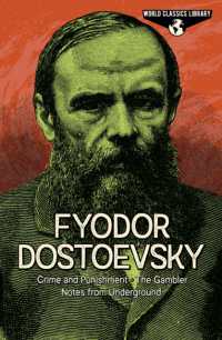 World Classics Library: Fyodor Dostoevsky : Crime and Punishment, the Gambler, Notes from Underground (Arcturus World Classics Library)