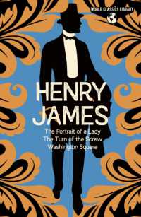 World Classics Library: Henry James : The Portrait of a Lady， the Turn of the Screw， Washington Square (Arcturus World Classics Library)