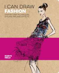 I Can Draw Fashion : Step-by-Step Techniques, Styling Tips and Effects (I Can Draw)
