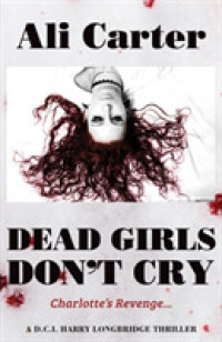 Dead Girls Don't Cry : Charlotte's Revenge: a D.C.I Harry Longbridge Thriller -- Paperback / softback
