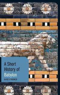 古代バビロニア小史<br>A Short History of Babylon (Short Histories)