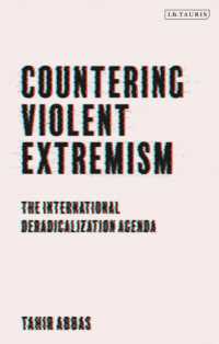 Countering Violent Extremism : The International Deradicalization Agenda