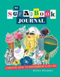 My Scrapbook Journal : A creative guide to scrapbooking and collage