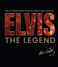 Elvis - the Legend : The Authorized Book from the Official Graceland Archive