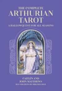 The Complete Arthurian Tarot : Includes classic deck with revised and updated coursebook