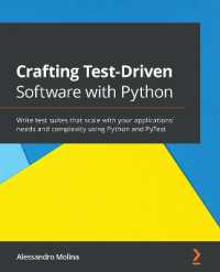 Crafting Test-Driven Software with Python : Write test suites that scale with your applications' needs and complexity using Python and PyTest