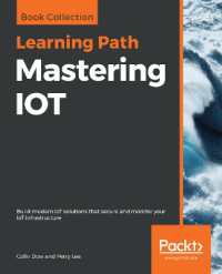 Mastering IOT : Build modern IoT solutions that secure and monitor your IoT infrastructure