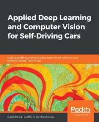 Applied Deep Learning and Computer Vision for Self-Driving Cars : Build autonomous vehicles using deep neural networks and behavior-cloning techniques