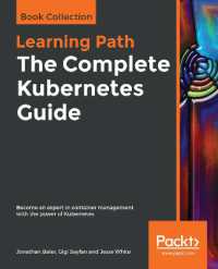 The the Complete Kubernetes Guide : Become an expert in container management with the power of Kubernetes
