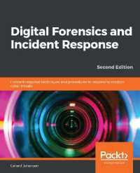 Digital Forensics and Incident Response : Incident response techniques and procedures to respond to modern cyber threats （2ND）