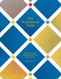 The Arabesque Table : Contemporary Recipes from the Arab World