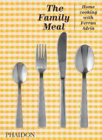 The Family Meal : Home Cooking with Ferran Adrià, 10th Anniversary Edition
