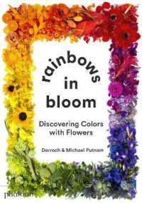 Rainbows in Bloom : Discovering Colors with Flowers （Board Book）