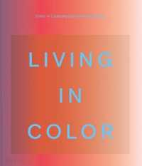 Living in Color : Color in Contemporary Interior Design