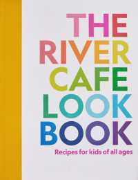 The River Cafe Look Book : Recipes for Kids of all Ages