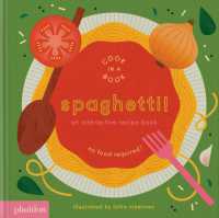 Spaghetti! : An Interactive Recipe Book (Cook in a Book) （Board Book）