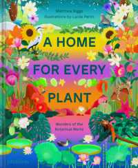 A Home for Every Plant : Wonders of the Botanical World