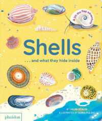 Shells... and what they hide inside : A Lift-the-Flap Adventure （Board Book）