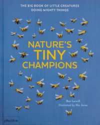 Nature's Tiny Champions : The Big Book of Little Creatures Doing Mighty Things