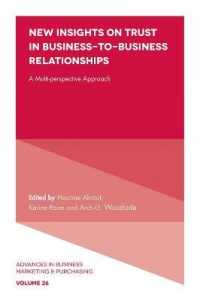 New Insights on Trust in Business-to-Business Relationships : A Multi-Perspective Approach (Advances in Business Marketing and Purchasing)